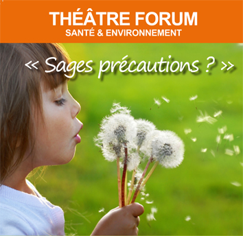 Théâtre Forum « Sages Précautions ? »